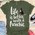 Life is better with a frenchie - V5 - Frenchie in Sweater T-Shirt